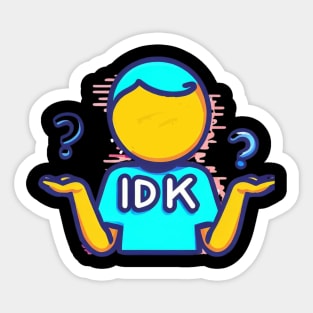 IDK t-shirt Sticker